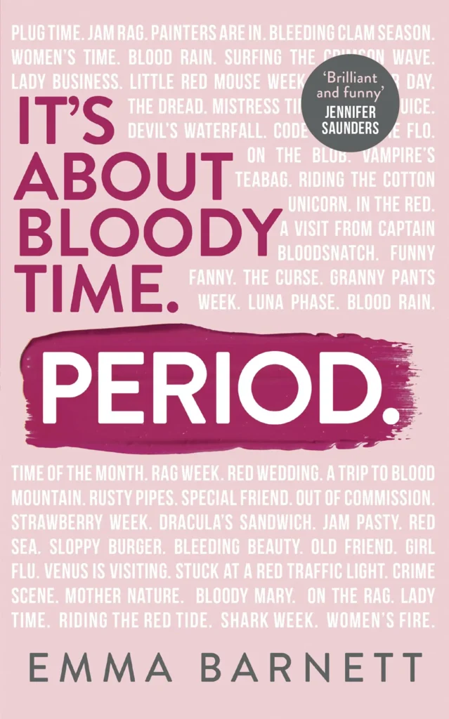 Cover of the book "Period. It’s About Bloody Time" by Emma Barnett