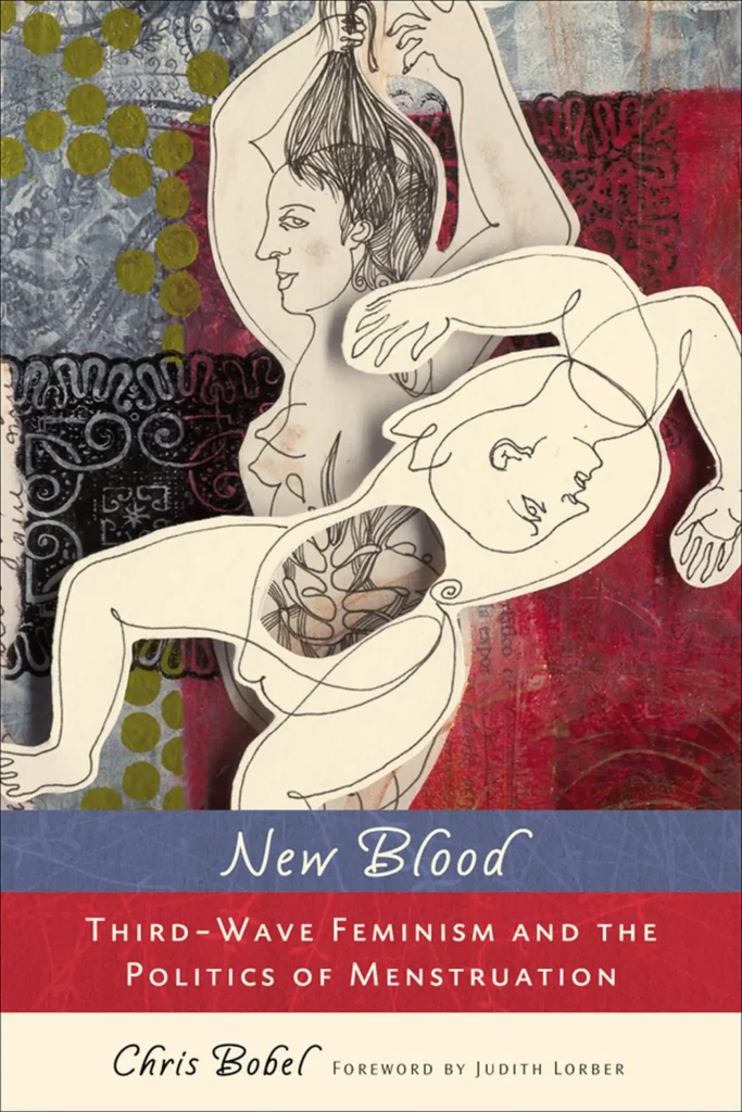 Cover of the book "New Blood: Third-Wave Feminism and the Politics of Menstruation" by Chris Babal